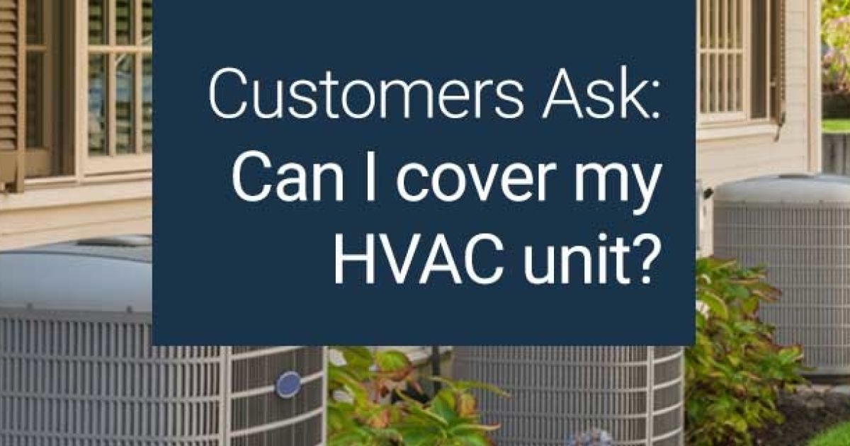 Can I cover my HVAC unit?