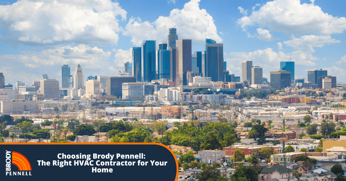 Choosing Brody Pennell | The Right HVAC Contractor for Your Home
