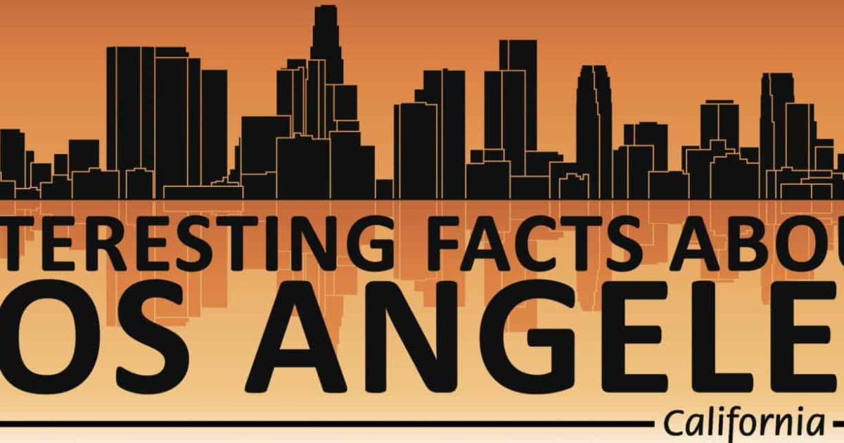 Interesting Facts about Los Angeles