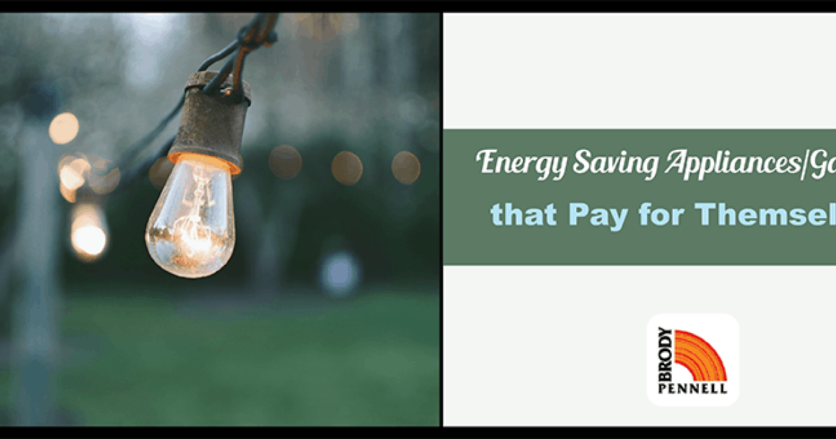 4 Energy Saving Appliances/Gadgets that Pay for Themselves
