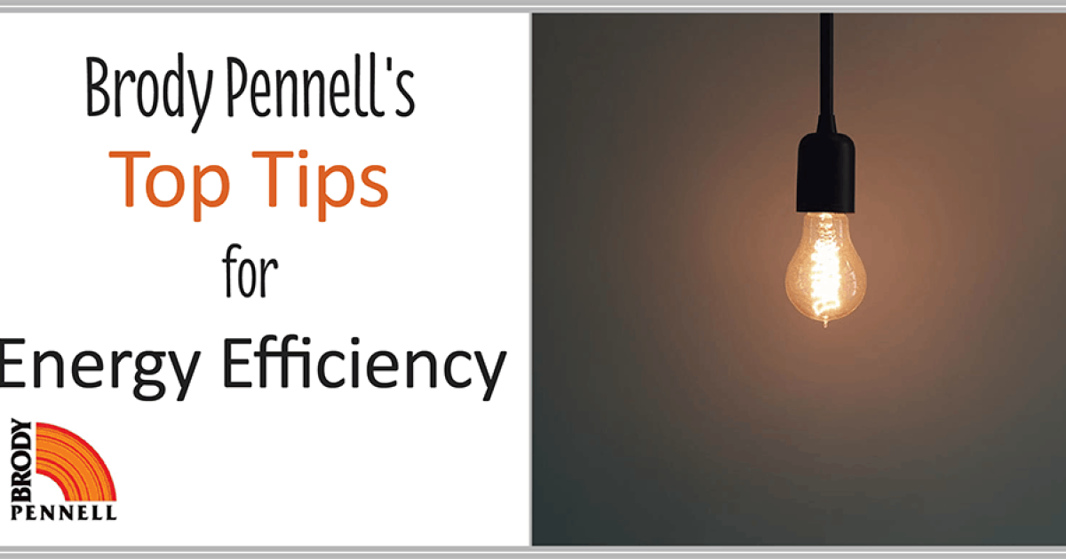Energy Efficiency Tips from Brody Pennell