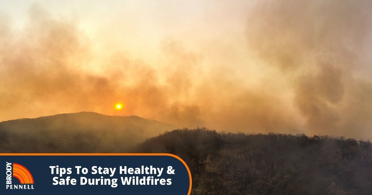 Tips To Stay Healthy And Safe During Wildfire Season
