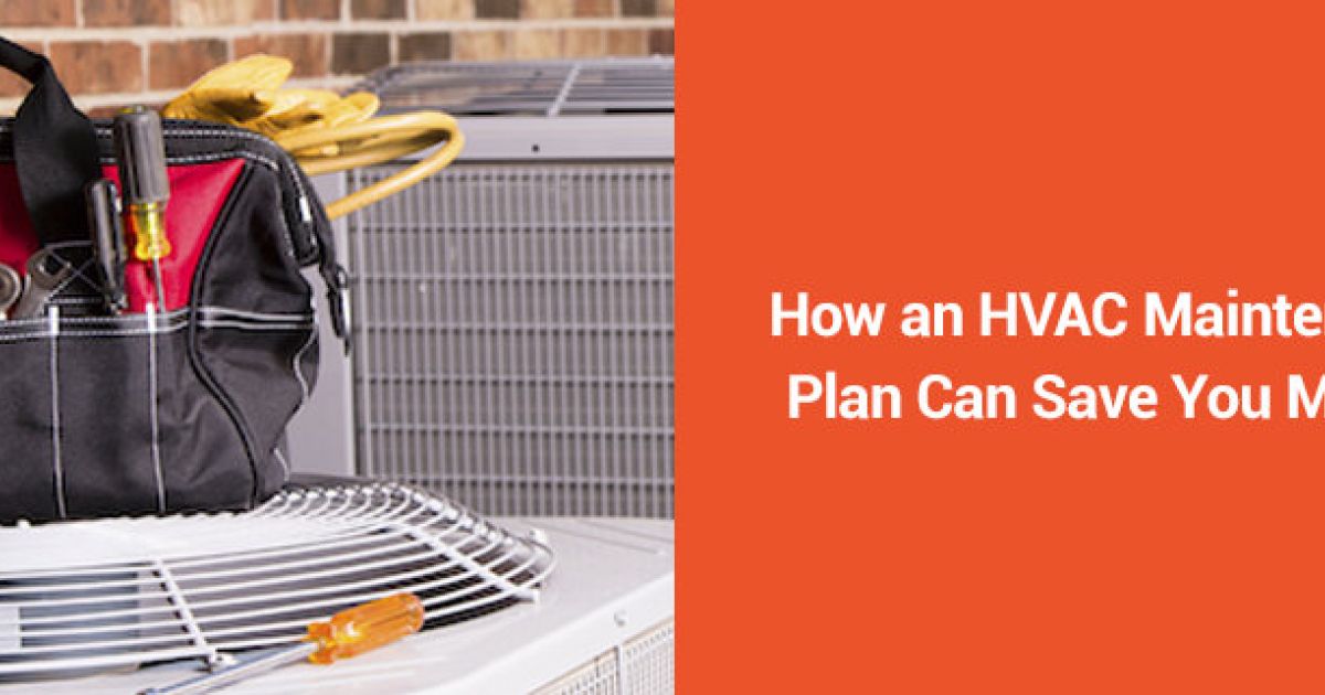 How an HVAC Maintenance Plan Can Save You Money