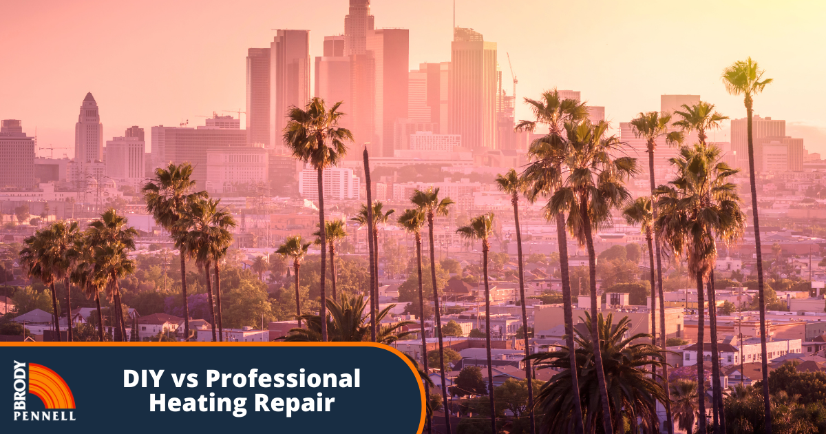DIY vs. Professional Heating Repair: Choosing the Right Approach for Los Angeles Homes