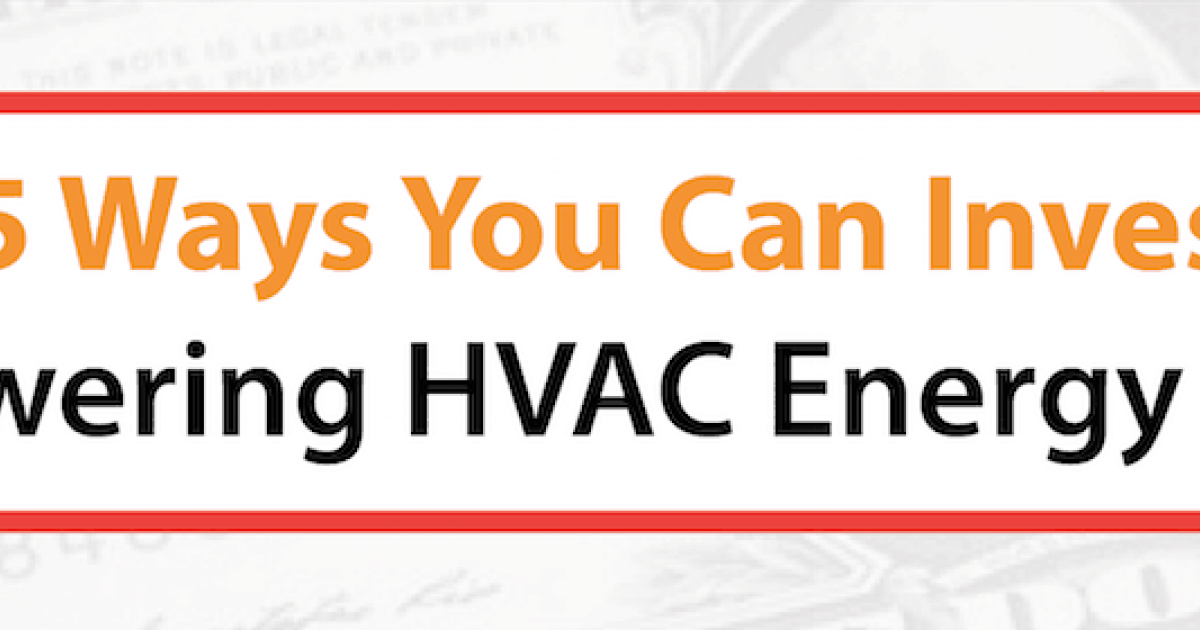 5 Ways You Can Invest in Lowering HVAC Energy Usage