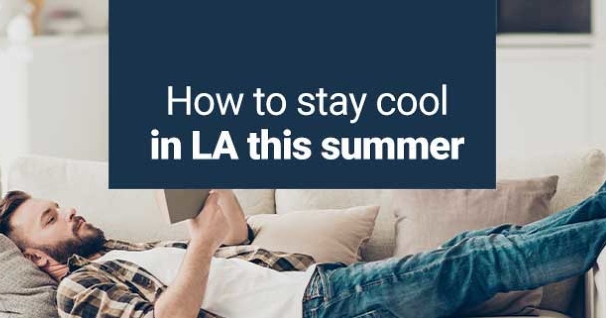 How to Stay Cool in LA this Summer
